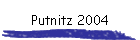 Putnitz 2004